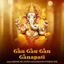 Gan Gan Gan Ganapati